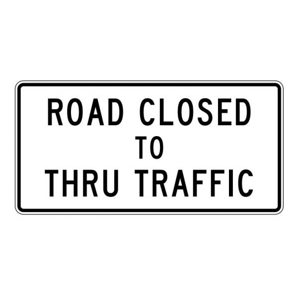R11-4 ~ Road Closed to Thru Traffic