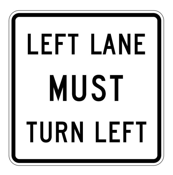R3-7L ~ Left Lane Must Turn Left