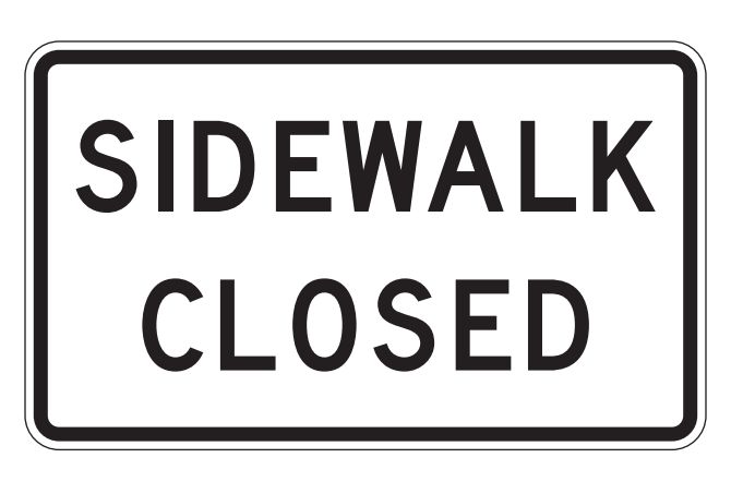 R9-9 ~  Sidewalk Closed