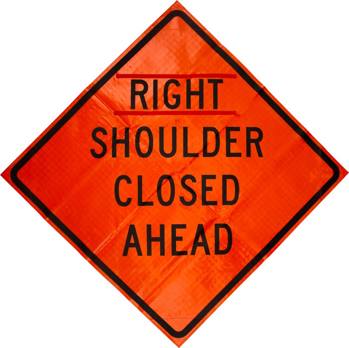 (W20-5 shoulder) Right Shoulder Closed Ahead 48"x48" Roll up Sign (Reflective)