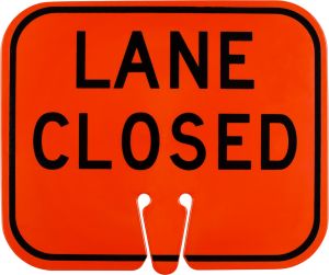 C30 ~ Lane Closed ~ Cone Mount Sign 
