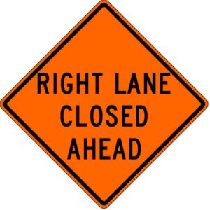 W20-5R Right Lane Closed Ahead